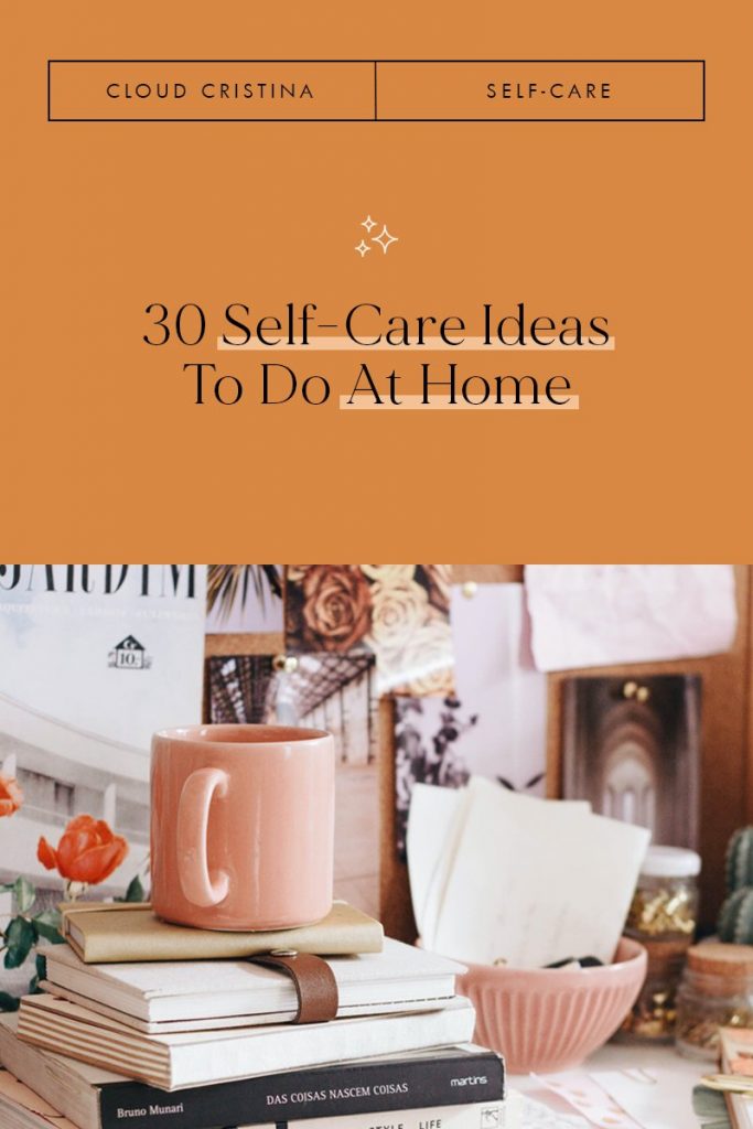 30 Easy Self-Care Ideas To Do at Home